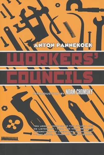 Workers' Councils by Anton Pannekoek, Noam Chomsky, 9781902593562
