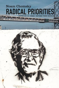 Radical Priorities by Noam Chomsky, C.P. Otero, 9781902593692