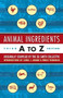 Animal Ingredients A to Z (Third Edition) by EG Smith Collective, Carol J. Adams, Bruce Friedrich, 9781902593814
