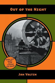 Out of the Night (The Memoir of Richard Julius Herman Krebs alias Jan Valtin) by Jan Valtin, 9781902593869