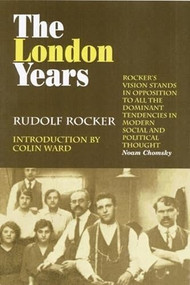 The London Years by Rudolf Rocker, Colin Ward, 9781904859222