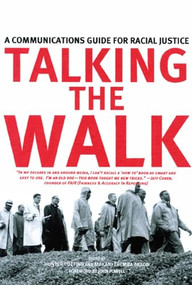 Talking the Walk (A Communications Guide for Racial Justice) by Hunter Cutting, Makani Themba-Nixon, john a. powell, 9781904859529