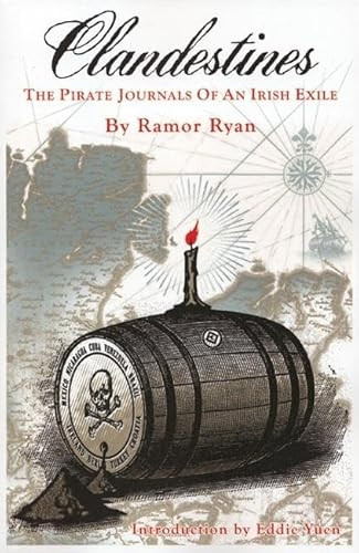 Clandestines (The Pirate Journals of an Irish Exile) by Ramor Ryan, 9781904859550