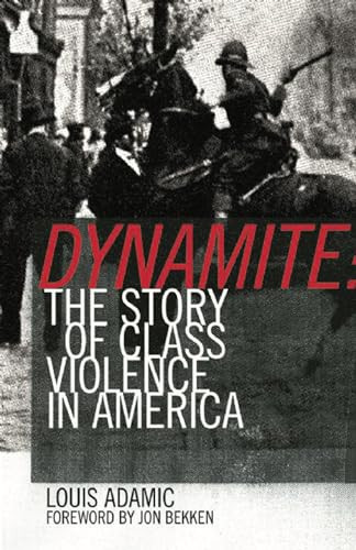 Dynamite (The Story of Class Violence In America, 1830-1930) by Louis Adamic, Mike Davis, 9781904859741