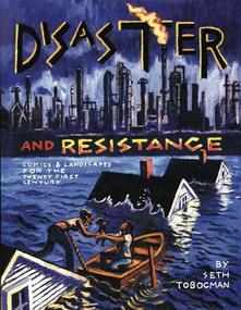 Disaster and Resistance (Political Comics by Seth Tobocman) by Seth Tobocman, 9781904859765