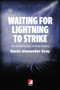 Waiting for Lightning to Strike (The Fundamentals of Black Politics) by Kevin Alexander Gray, 9781904859918