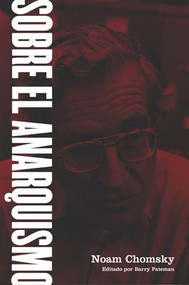 Sobre el Anarquismo (Spanish Edition) by Noam Chomsky, 9781904859956