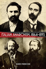 Italian Anarchism, 1864-1892 by Nunzio Pernicone, 9781904859970