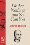We Are Nothing and So Can You by Jasper Bernes, 9781934639153