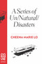 A Series of Un/Natural/Disasters by Cheena Marie Lo, 9781934639191