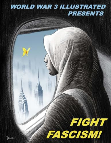 Fight Fascism! by Peter Kuper, Seth Tobocman, Susan Simensky Bietila, Jordan Worley, Isabella Bannerman, 9781849353007
