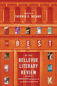 The Best of the Bellevue Literary Review by Danielle Ofri, Sherwin B. Nuland, 9781934137048