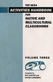 NESA (Activites Handbook for Native and Multicultural Classrooms, Volume 3) by Don Sawyer, Wayne Lundeberg, 9780889782631