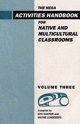 NESA (Activites Handbook for Native and Multicultural Classrooms, Volume 3) by Don Sawyer, Wayne Lundeberg, 9780889782631