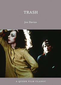 Trash (A Queer Film Classic) by Jon Davies, 9781551522616
