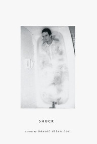 Shuck by Daniel  Allen Cox, 9781551522463