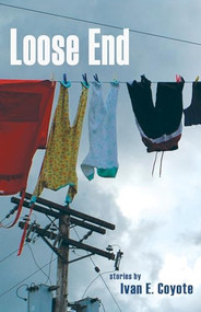 Loose End by Ivan  Coyote, 9781551521923
