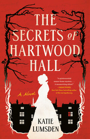 The Secrets of Hartwood Hall (A Novel) - 9780593186947 by Katie Lumsden, 9780593186947