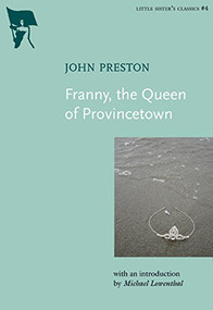 Franny, the Queen of Provincetown by John Preston, Michael Lowenthal, 9781551521909