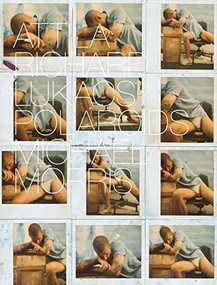 Polaroids (Attila Richard Lukacs and Michael Morris) by Attila Richard Lukacs, Michael Morris, 9781551522951