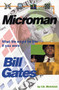 Microman (What Life Might Be Like If You Were Bill Gates) by I. B. McIntosh, 9781551520575