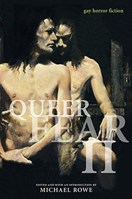 Queer Fear II (Gay Horror Fiction) by Michael Rowe, 9781551521220