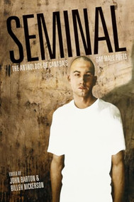 Seminal (The Anthology of Canada's Gay Male Poets) by John Barton, Billeh Nickerson, 9781551522173