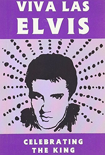 Viva Las Elvis (Celebrating the King) by Peggy Thompson, 9781551520100