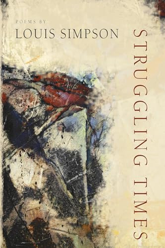 Struggling Times by Louis Simpson, 9781934414194