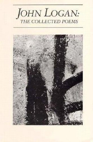 John Logan: The Collected Poems by John Logan, 9780918526656