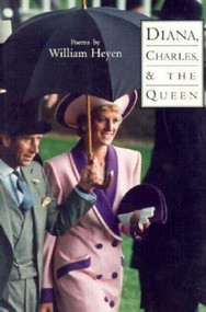 Diana, Charles & the Queen by William Heyen, 9781880238691