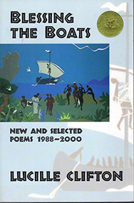 Blessing the Boats: New and Selected Poems 1988-2000 by Lucille Clifton, 9781880238882
