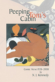 Peeping Tom's Cabin (Comic Verse 1928-2008) by X.J. Kennedy, 9781929918966