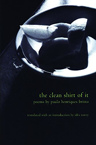 The Clean Shirt of It (Portuguese Edition) by Paulo Henriques Britto, Idra Novey, 9781929918942