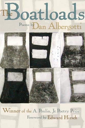 The Boatloads by Dan Albergotti, Edward Hirsch, 9781934414033