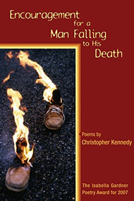 Encouragement for a Man Falling to His Death - 9781929918980 by Christopher Kennedy, 9781929918980