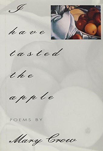 I Have Tasted the Apple by Mary Crow, 9781880238325