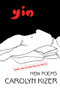 Yin (New Poems) by Carolyn Kizer, 9780918526458