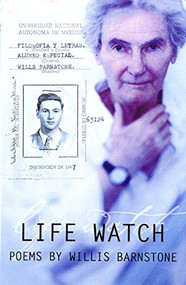 Life Watch (A Circle of Ninety-One Nights) by Willis Barnstone, 9781929918362