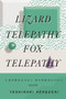 Lizard Telepathy, Fox Telepathy by David Michael Ramirez II, Heather Kirkorowicz, Yoshinori Henguchi, 9780985041632