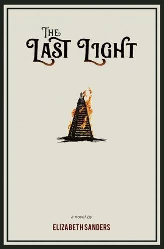 The Last Light by Elizabeth Sanders, 9781634059015