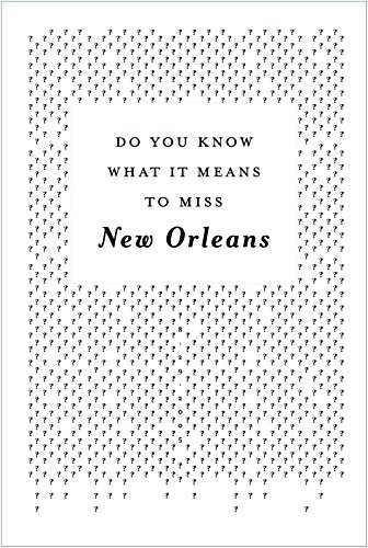 Do You Know What It Means To Miss New Orleans? by David Rutledge, Bruce Rutledge, 9780985041601