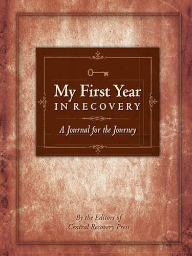 My First Year in Recovery (A Journal for the Journey) by Central Recovery Press, 9781949481501