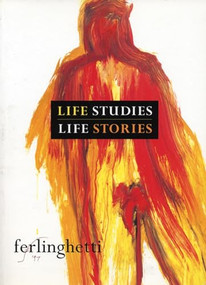 Life Studies, Life Stories (Drawings) by Lawrence Ferlinghetti, 9780872864214