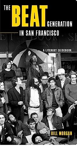 The Beat Generation in San Francisco (A Literary Tour) by Bill Morgan, Lawrence Ferlinghetti, 9780872864177