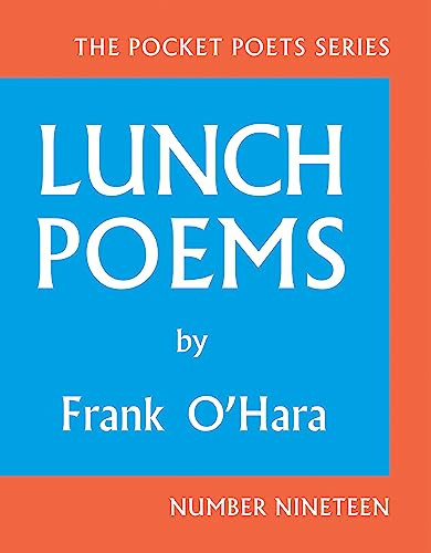 Lunch Poems (50th Anniversary Edition) by Frank O'Hara, John Ashbery, 9780872866171