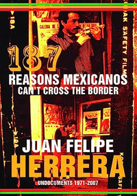 187 Reasons Mexicanos Can't Cross the Border (Undocuments 1971-2007) by Juan Felipe Herrera, 9780872864627