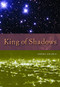 King of Shadows by Aaron Shurin, 9780872864900