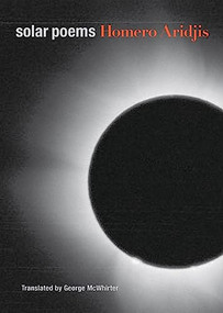 Solar Poems by Homero Aridjis, George McWhirter, 9780872865044