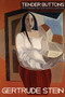 Tender Buttons (The Corrected Centennial Edition) by Gertrude Stein, Seth Perlow, Juliana Spahr, 9780872866355